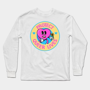 Protect Queer Lives - Support The LGBTQIA+ Community Long Sleeve T-Shirt